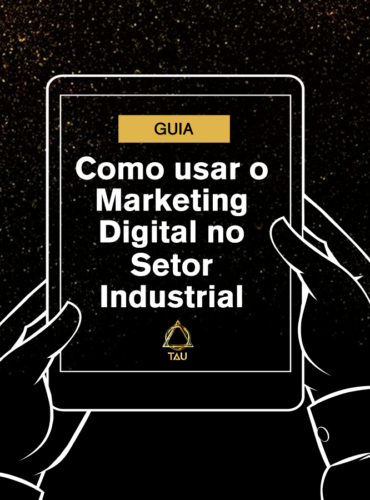 [GUIA] Como usar o Marketing Digital no Setor Industrial