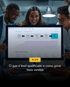 O que é lead qualificado e como gerar mais vendas
